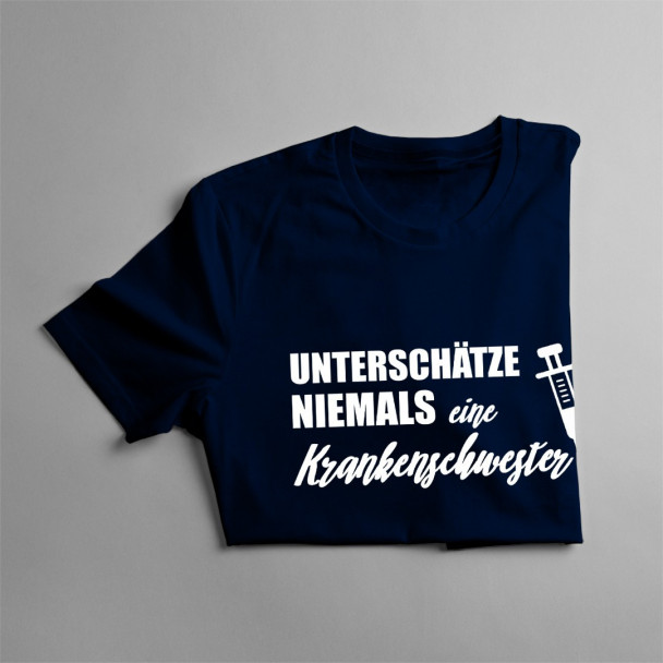 Unterschätze niemals eine Krankenschwester