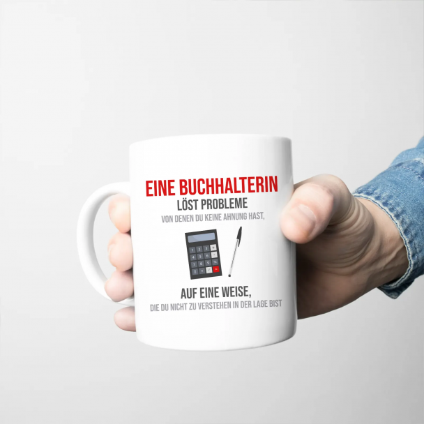 Eine Buchhalterin löst Probleme, von denen Du keine Ahnung hast, auf eine Weise, die Du nicht zu verstehen in der Lage bist