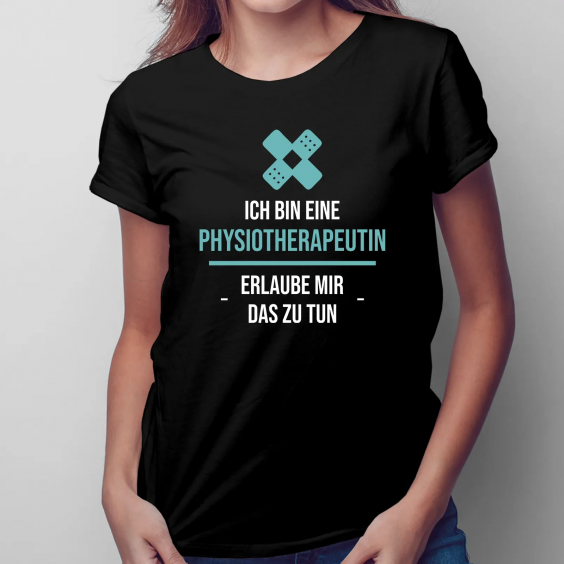 Ich bin eine Physiotherapeutin, erlaube mir, das zu tun