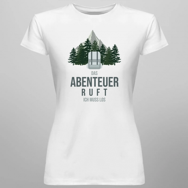 Das Abenteuer ruft, ich muss los.