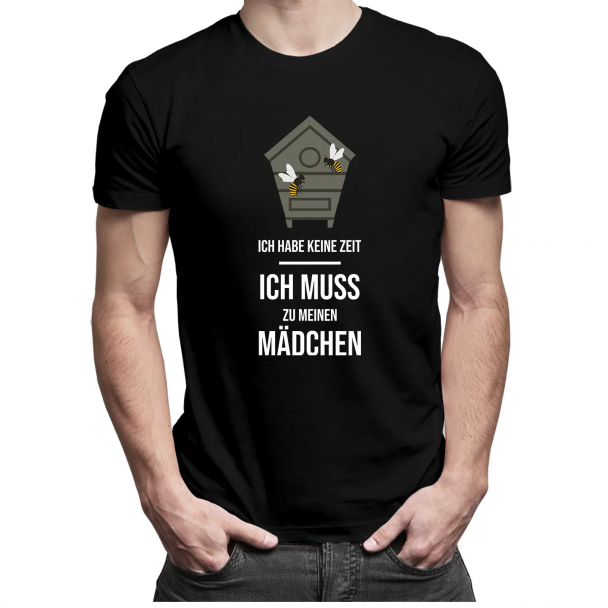Ich habe keine Zeit, ich muss zu meinen Mädchen Ich habe keine Zeit, ich muss zu meinen Mädchen