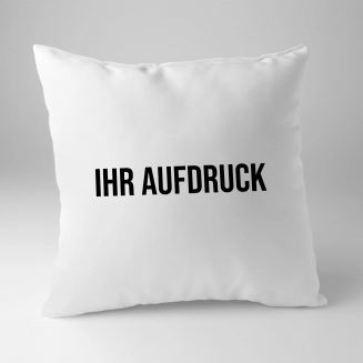 Kissen mit eigenem Aufdruck