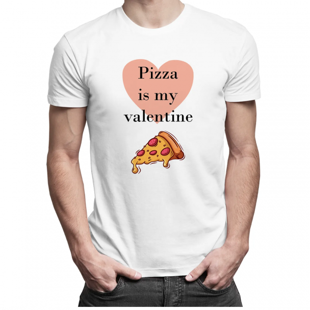 Pizza is my valentine