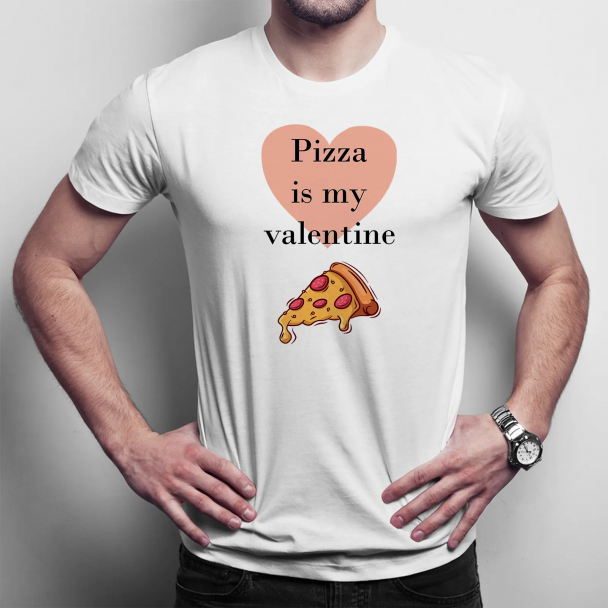 Pizza is my valentine