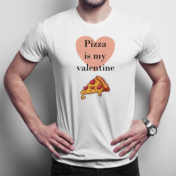 Pizza is my valentine