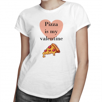 Pizza is my valentine