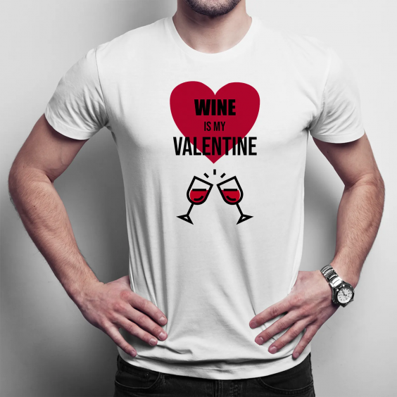 Wine is my valentine