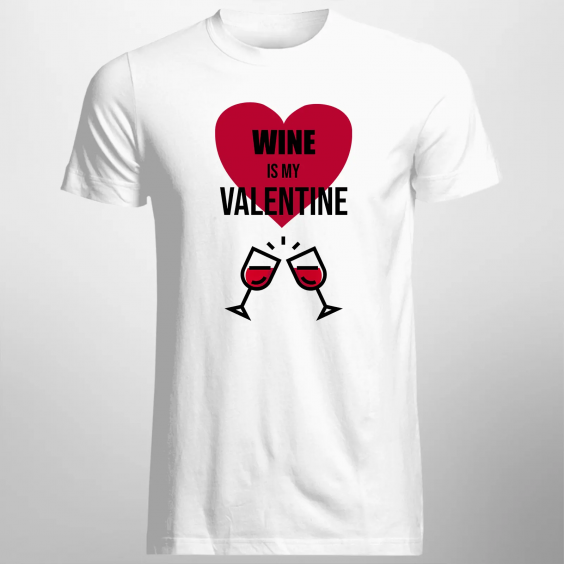 Wine is my valentine