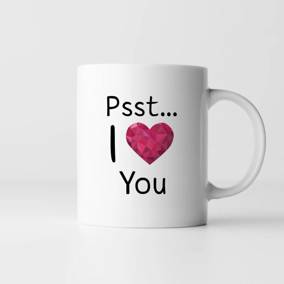 Psst... I love You