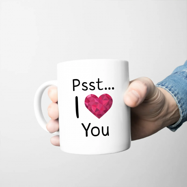 Psst... I love You