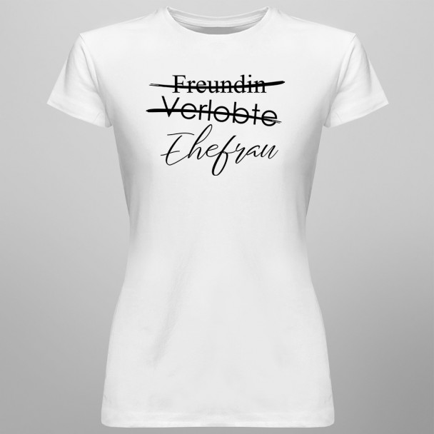 Freundin - Verlobte - Ehefrau