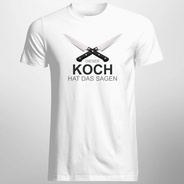 Dieser Koch hat das Sagen Dieser Koch hat das Sagen