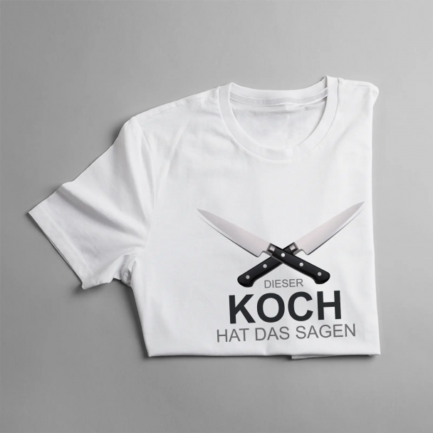 Dieser Koch hat das Sagen Dieser Koch hat das Sagen