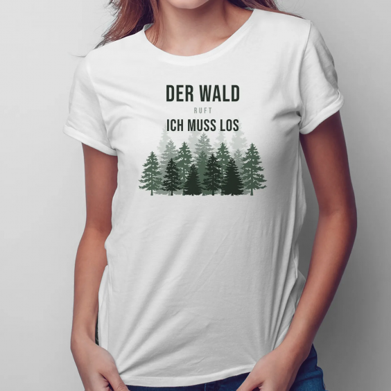Der Wald ruft - ich muss los