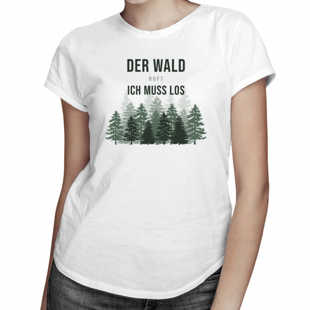 Der Wald ruft - ich muss los