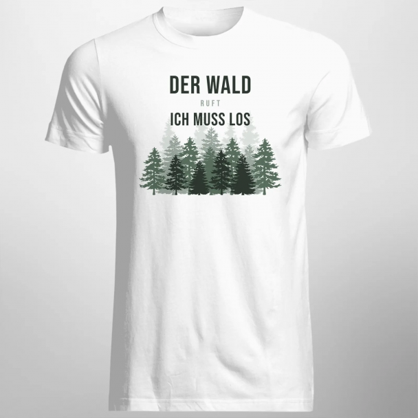 Der Wald ruft - ich muss los