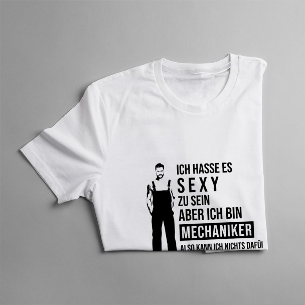 sexy zu sein - Mechaniker - Herren t-shirt mit Aufdruck sexy zu sein - Mechaniker - Herren t-shirt mit Aufdruck