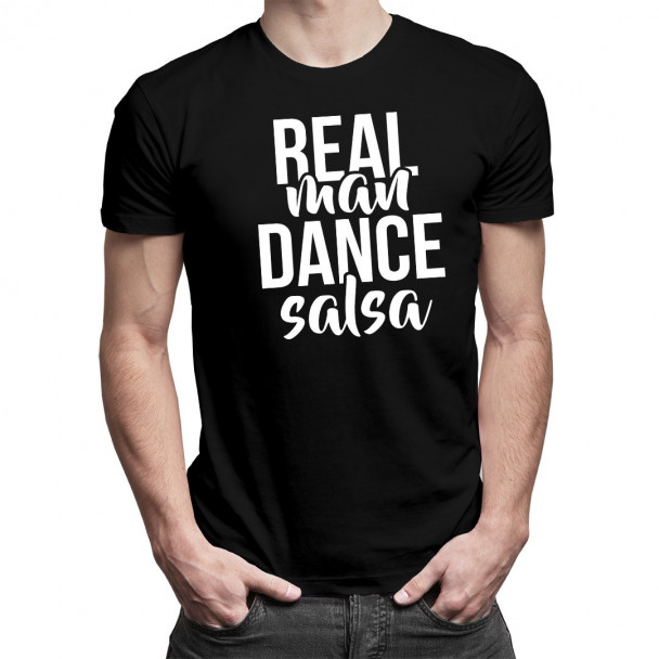 Real man dance salsa - Herren t-shirt mit Aufdruck Real man dance salsa - Herren t-shirt mit Aufdruck