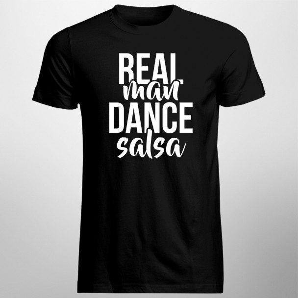 Real man dance salsa - Herren t-shirt mit Aufdruck Real man dance salsa - Herren t-shirt mit Aufdruck