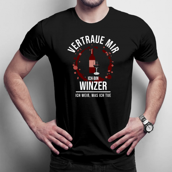 Vertraue mir, ich bin Winzer, ich weiß, was ich tue