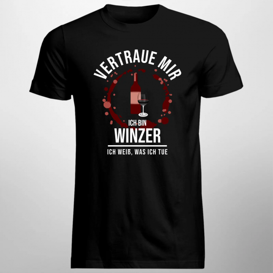 Vertraue mir, ich bin Winzer, ich weiß, was ich tue