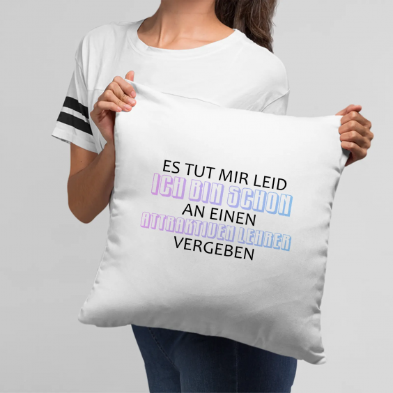 Es tut mir leid. Ich bin schon an einen attraktiven Lehrer vergeben