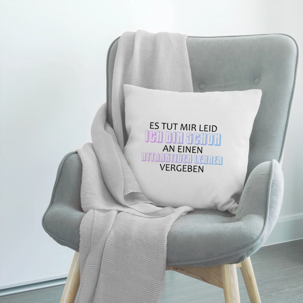 Es tut mir leid. Ich bin schon an einen attraktiven Lehrer vergeben