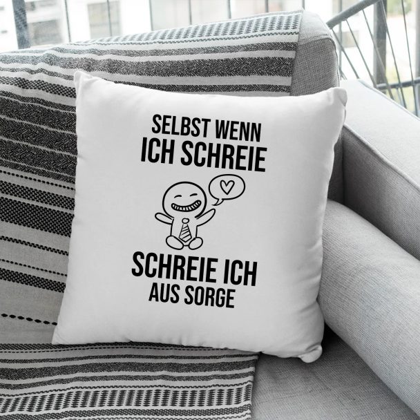 Selbst wenn ich schreie, schreie ich aus Sorge Selbst wenn ich schreie, schreie ich aus Sorge