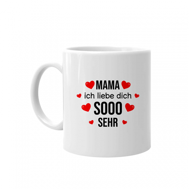 Mama, ich liebe Dich sooo sehr