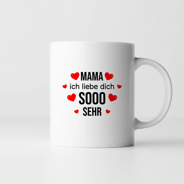 Mama, ich liebe Dich sooo sehr