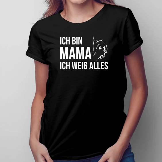 Ich bin Mama, ich weiß alles