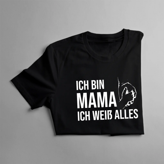 Ich bin Mama, ich weiß alles