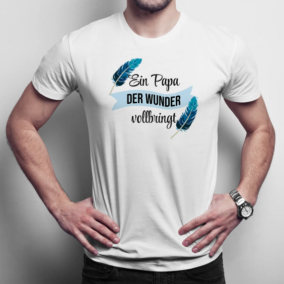 Ein Papa, der Wunder vollbringt
