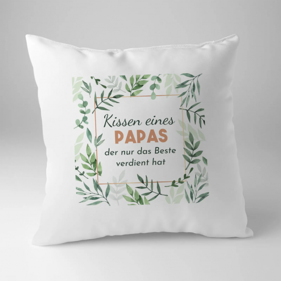 Kissen eines Papas, der nur das Beste verdient hat