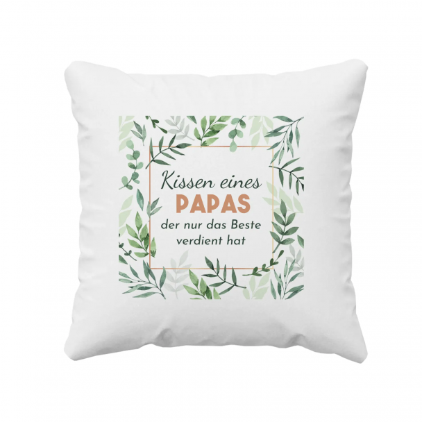 Kissen eines Papas, der nur das Beste verdient hat
