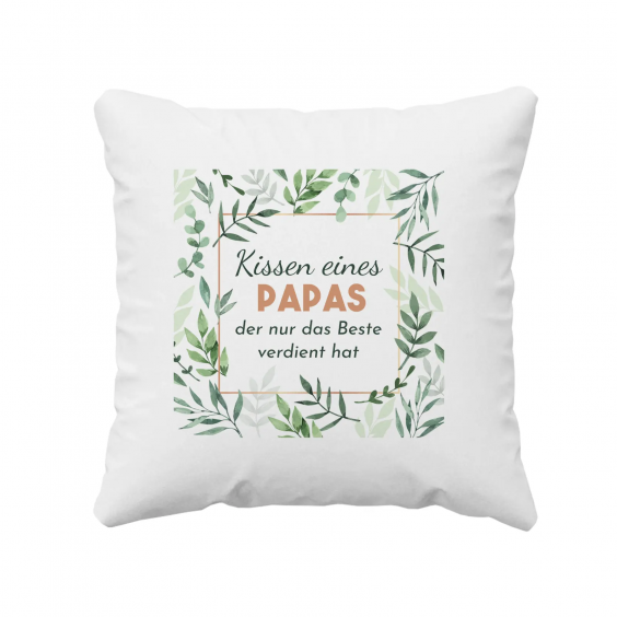 Kissen eines Papas, der nur das Beste verdient hat