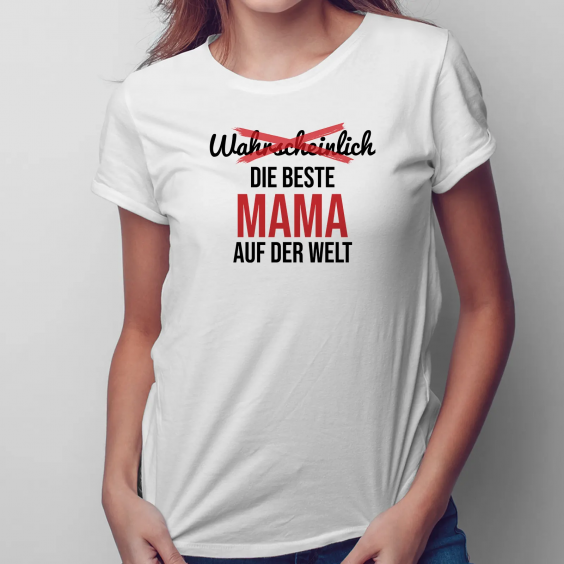 Wahrscheinlich die beste Mama auf der Welt