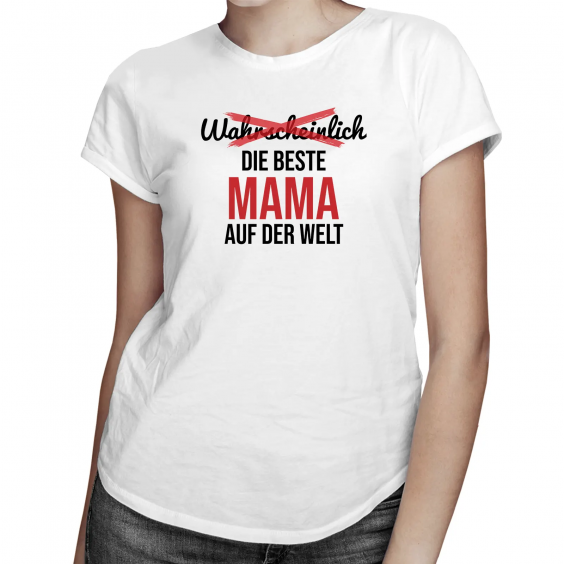 Wahrscheinlich die beste Mama auf der Welt