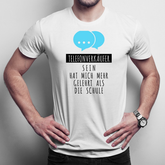Telefonverkäufer sein hat mich mehr - Herren t-shirt mit Aufdruck