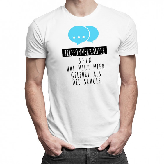 Telefonverkäufer sein hat mich mehr - Herren t-shirt mit Aufdruck