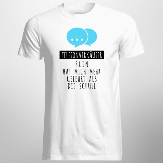 Telefonverkäufer sein hat mich mehr - Herren t-shirt mit Aufdruck