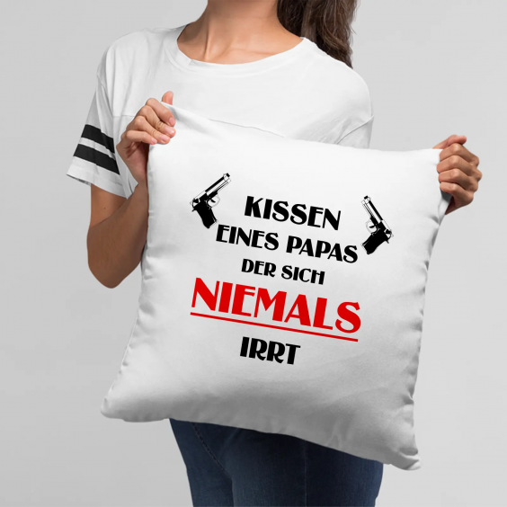 Kissen eines Papas, der sich niemals irrt