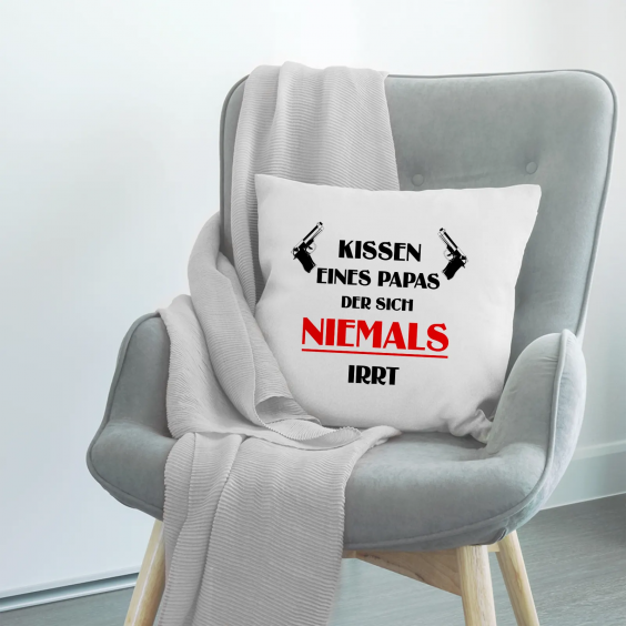 Kissen eines Papas, der sich niemals irrt