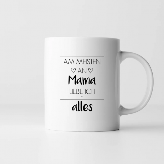 Am meisten an Mama liebe ich alles