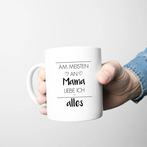 Am meisten an Mama liebe ich alles