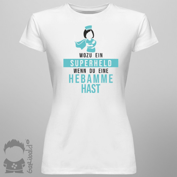  wenn du eine Hebamme hast - Damen t-shirt mit Aufdruck