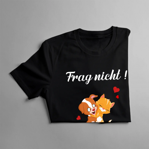 Frag nicht