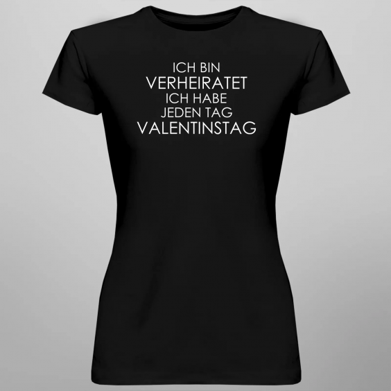Ich bin verheiratet - ich habe jeden Tag Valentinstag