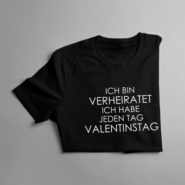 Ich bin verheiratet - ich habe jeden Tag Valentinstag