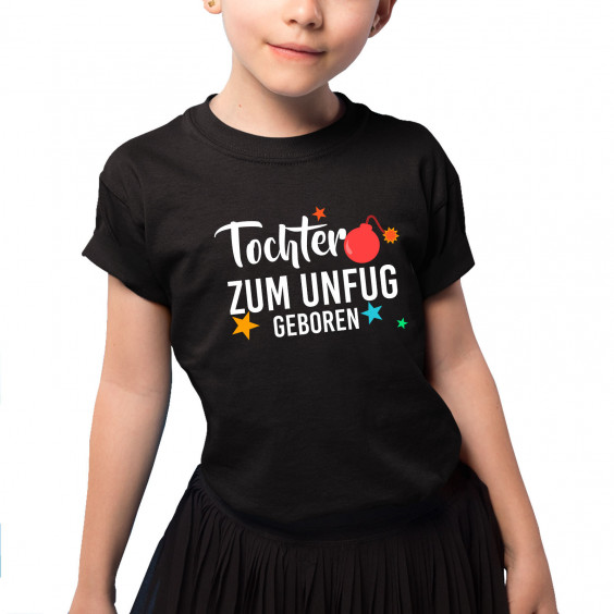 Tochter - zum Unfug geboren - Kinder t-shirt mit Aufdruck